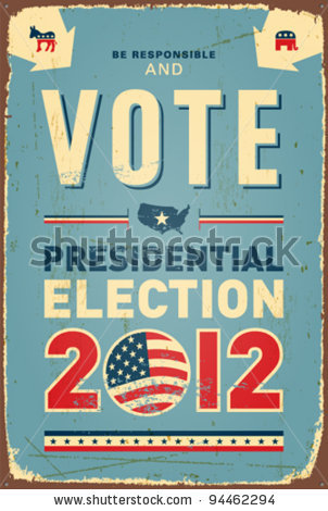 stock-vector-us-presidential-election-vintage-metal-sign-vector-eps-grunge-effects-can-be-removed-94462294.jpg